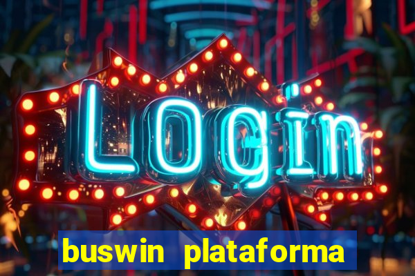 buswin plataforma de jogos