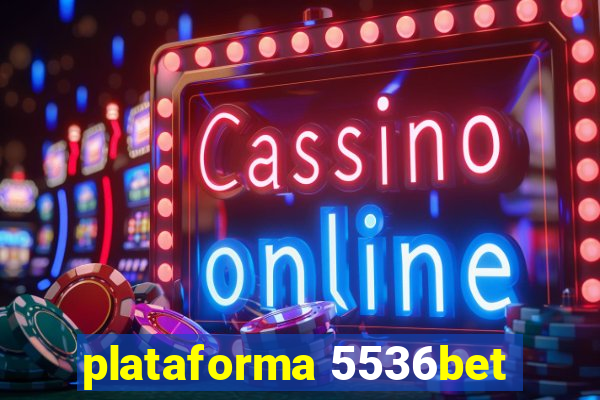 plataforma 5536bet