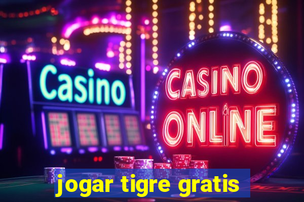 jogar tigre gratis