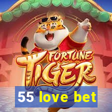 55 love bet