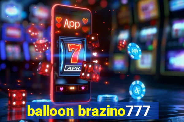 balloon brazino777