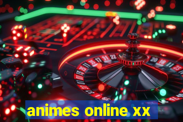 animes online xx