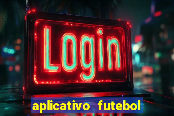 aplicativo futebol da hora 3.3