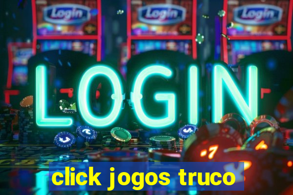 click jogos truco