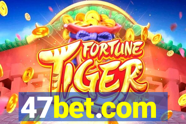 47bet.com