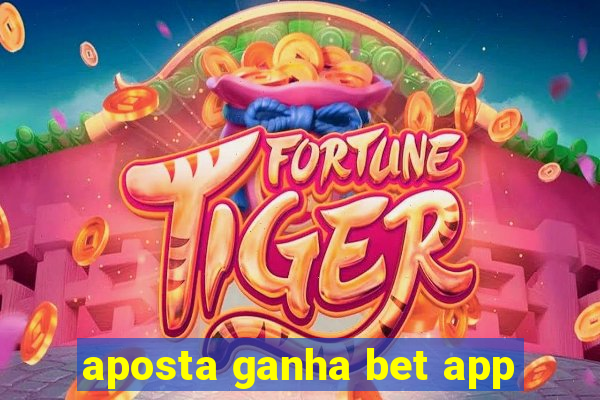 aposta ganha bet app