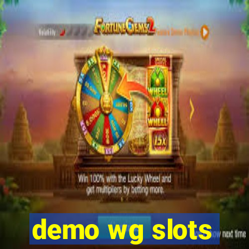 demo wg slots