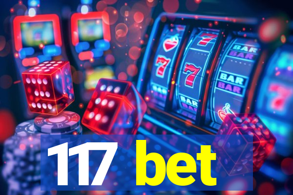 117 bet