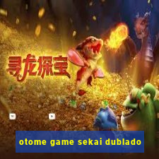 otome game sekai dublado