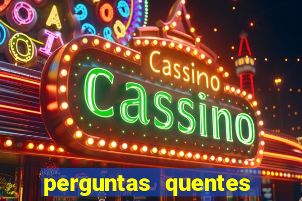 perguntas quentes para whatsapp