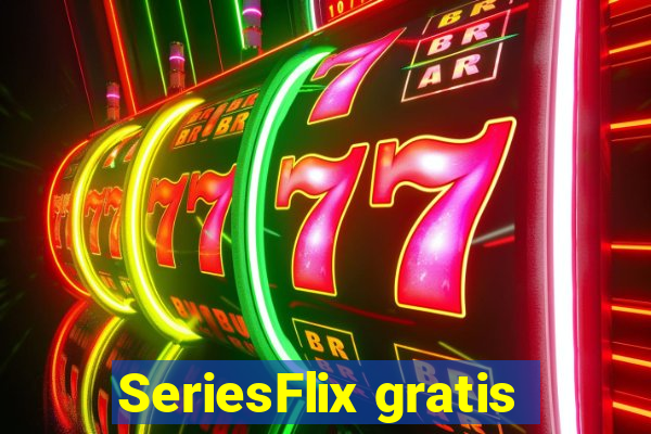 SeriesFlix gratis