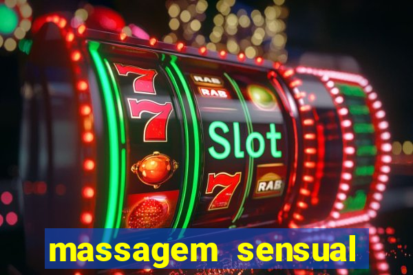 massagem sensual novo hamburgo