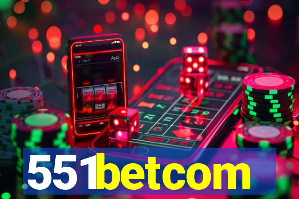 551betcom