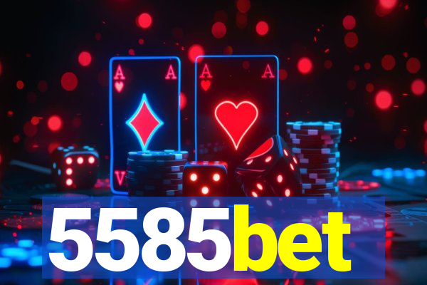 5585bet