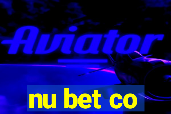 nu bet co