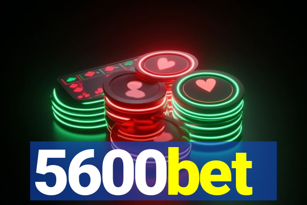 5600bet