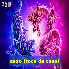 sexo troca de casal