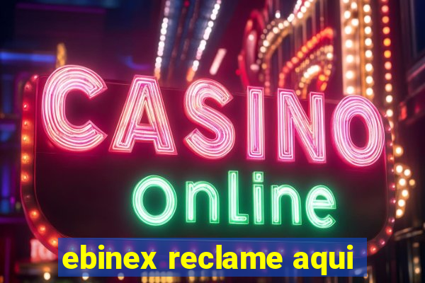 ebinex reclame aqui