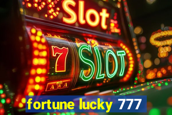 fortune lucky 777