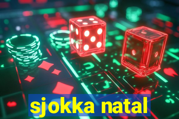 sjokka natal