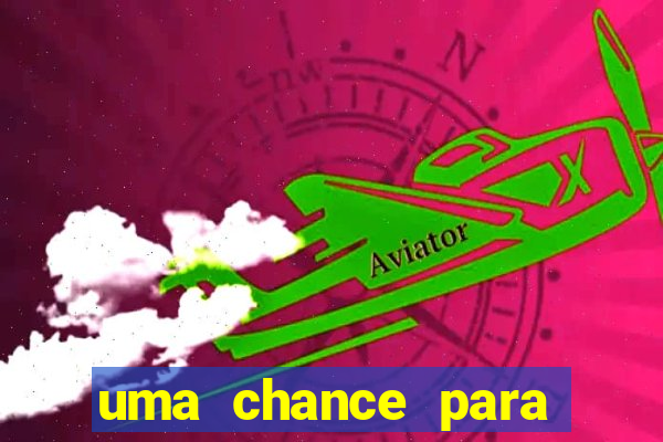 uma chance para lutar filme completo dublado