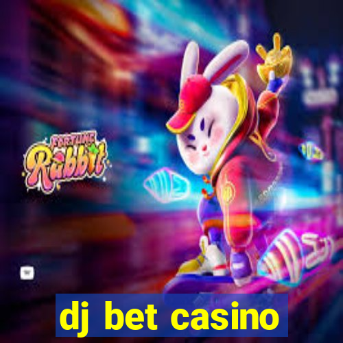 dj bet casino