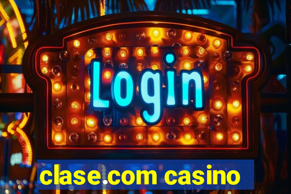 clase.com casino