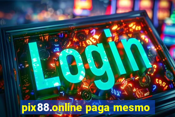 pix88.online paga mesmo