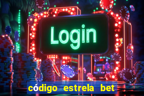 código estrela bet 5 reais