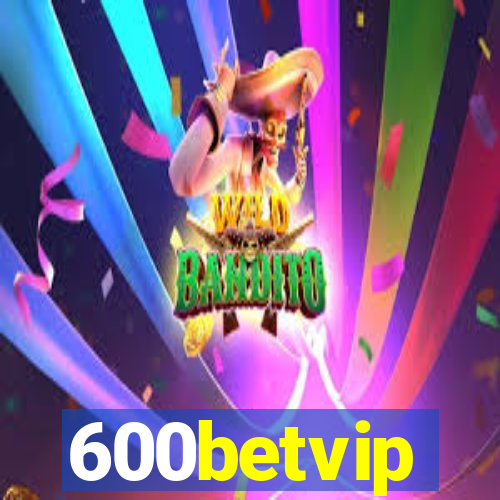 600betvip