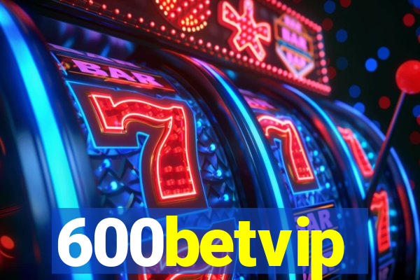 600betvip