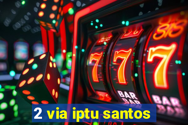 2 via iptu santos