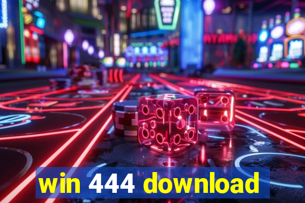 win 444 download