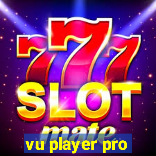 vu player pro