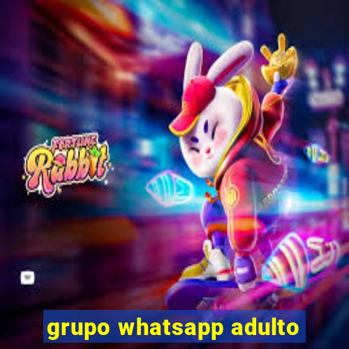 grupo whatsapp adulto