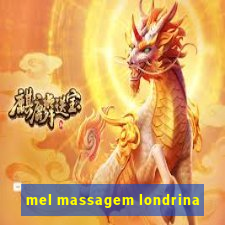 mel massagem londrina