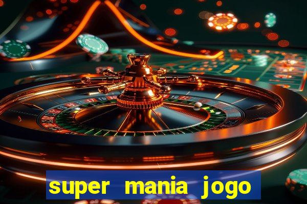 super mania jogo do bicho