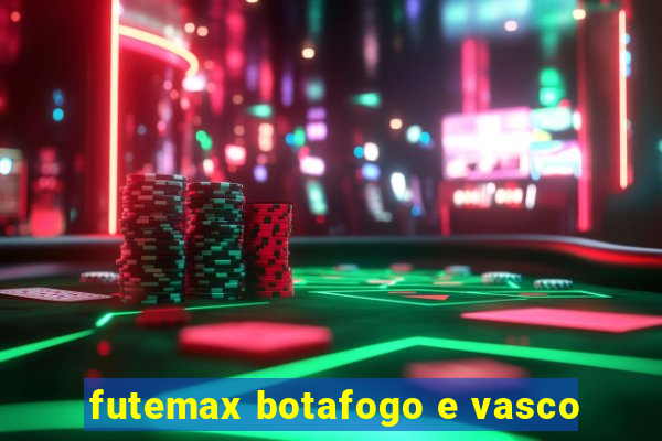 futemax botafogo e vasco