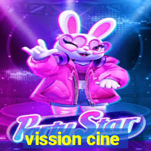 vission cine