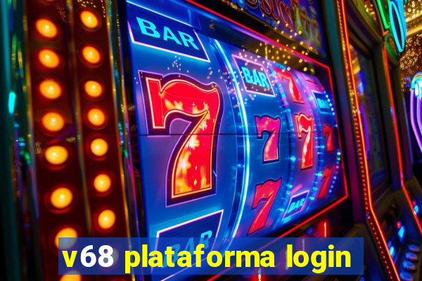 v68 plataforma login