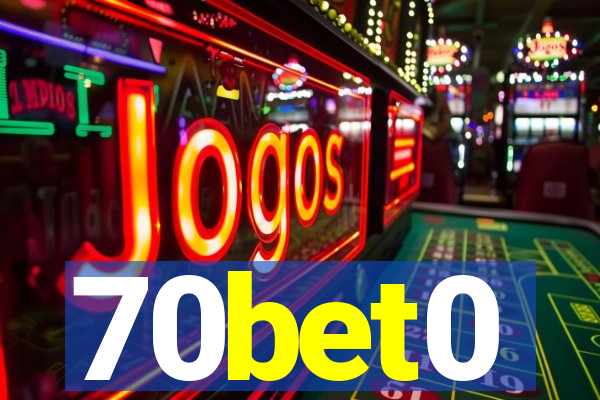 70bet0