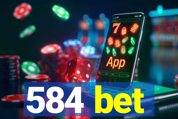 584 bet