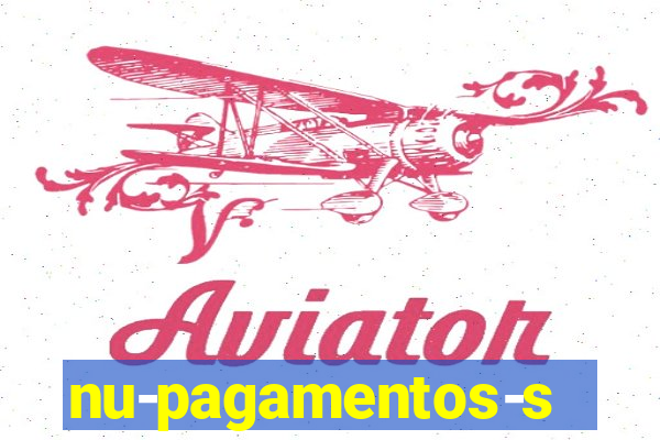 nu-pagamentos-s-a