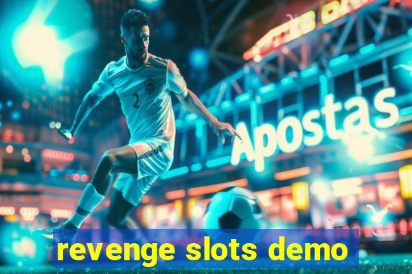 revenge slots demo