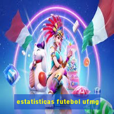 estatisticas futebol ufmg