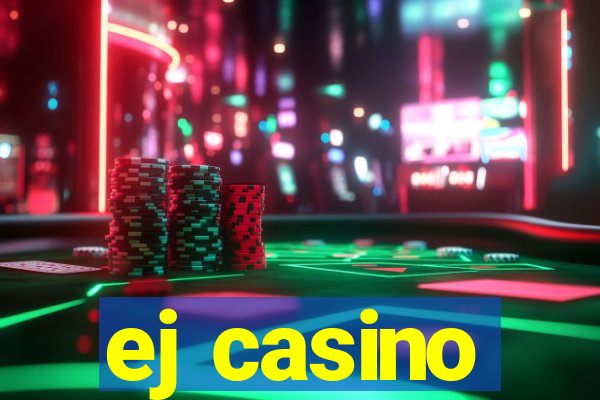 ej casino