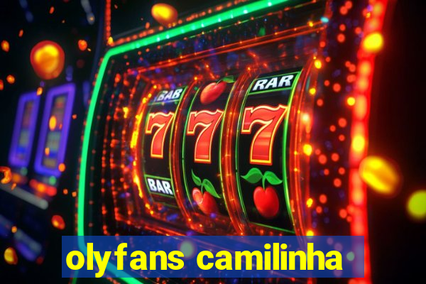 olyfans camilinha