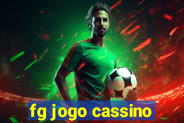 fg jogo cassino