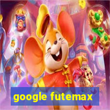 google futemax