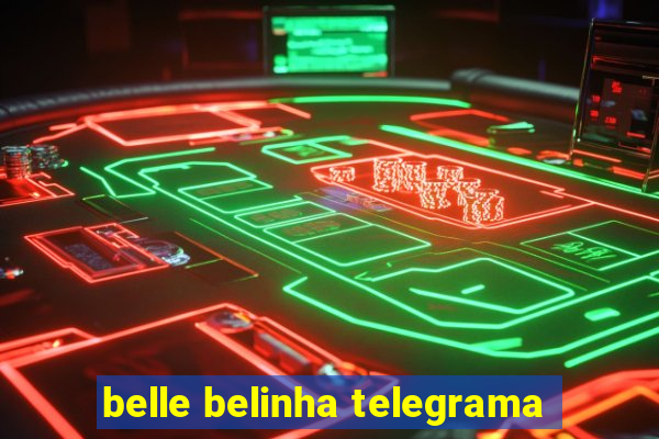 belle belinha telegrama